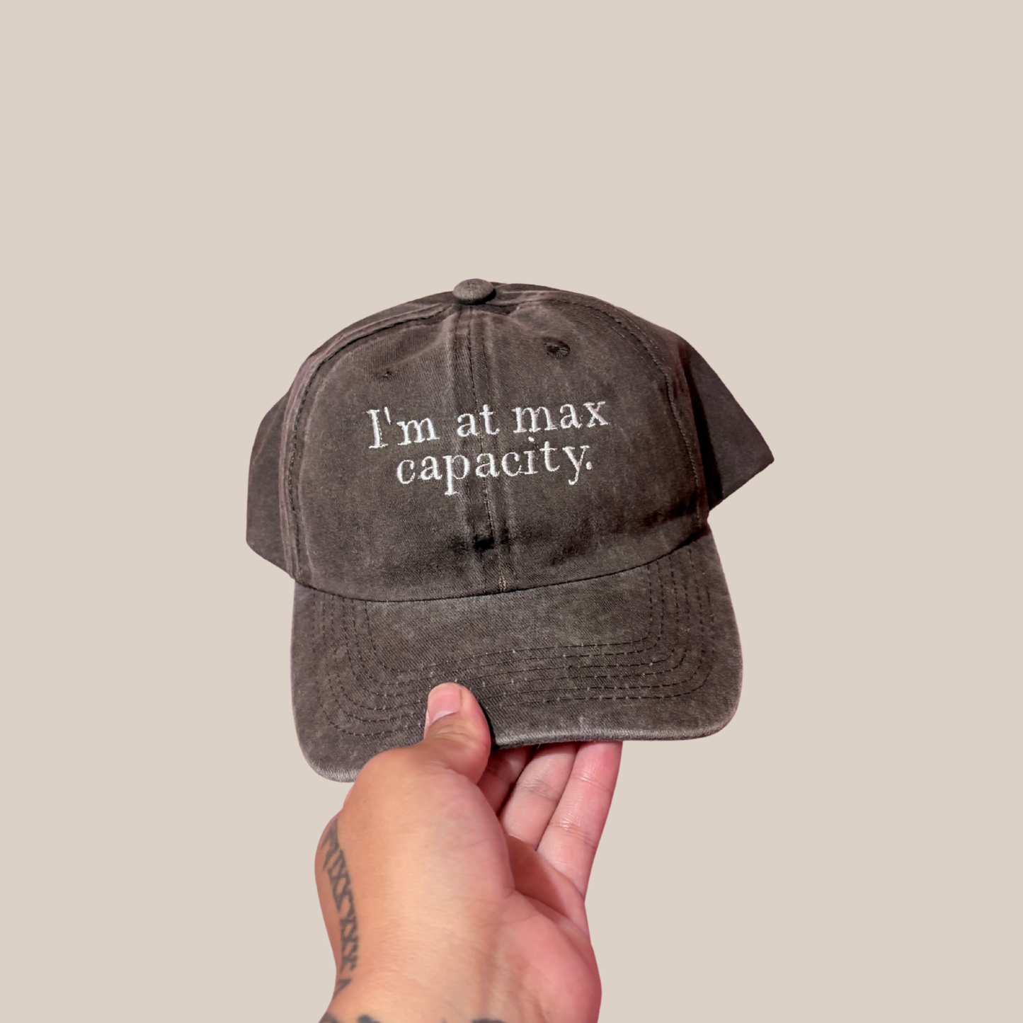 I’m at max capacity - hat